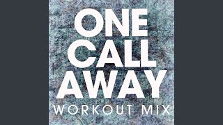 One Call Away Workout Mix [upl. by Nohsyt832]