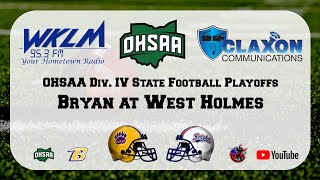 Bryan at West Holmes  OHSAA Div IV State Playoff Football from WKLM 953 FM [upl. by Reema]