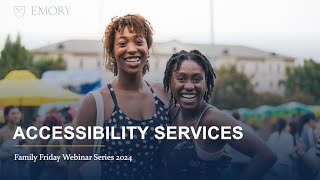 2024 FY Family Friday Webinar Accessibility Services [upl. by Brodie]