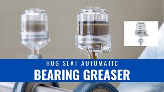 Hog Slat Automatic Bearing Greaser [upl. by Philana668]