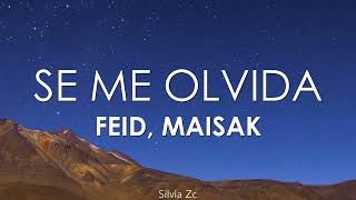 Feid Maisak  Se Me Olvida Letra [upl. by Ashelman]