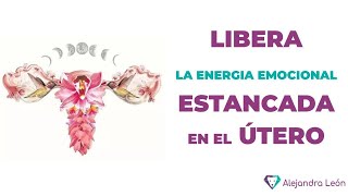 ⚕♀ SANACION FEMENINA Liberar la energía emocional estancada en EL ÚTERO 💜 ATRAE SALUD Y BIENESTAR [upl. by Eniluap]