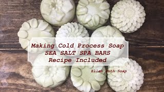 Making SEA SALT Spa Cold Process Soap Recipe Included Ellen Ruth Soap [upl. by Costanzia951]