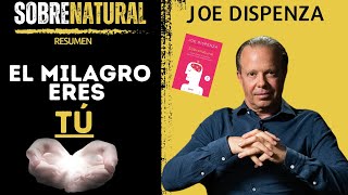 Resumen del Libro SOBRENATURAL de JOE DISPENZA [upl. by Nikaniki]