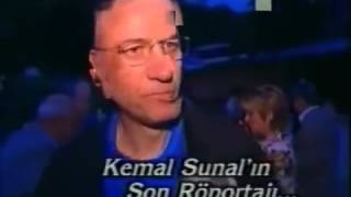 KEMAL SUNALIN ÖLMEDEN ÖNCEKİ SON RÖPORTAJI [upl. by Quarta]