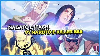 NARUTO E KILLER BEE VS NAGATO E ITACHI  VEJA COMO FOI [upl. by Osric]