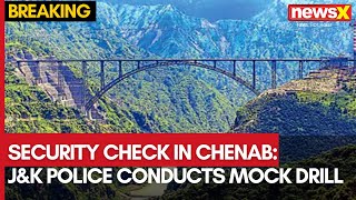 JampK Police Conducts Mock Drill At Chenab Rail Bridge  NewsX [upl. by Jorey]