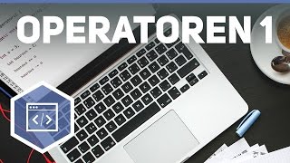 Operatoren Teil 1  Java Tutorial 5 [upl. by Nirda]