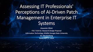 Assessing IT Professionals Perceptions of AIDriven Patch Management  Research Proposal [upl. by Esinahs]