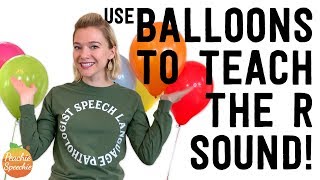 Using Balloons to Teach the R Sound by Peachie Speechie [upl. by Sheeran388]