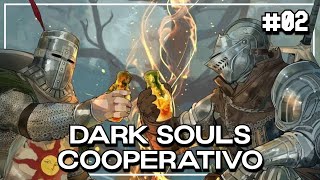 Dark Souls Cooperativo 02 ft RainmeRevan amp Dmy [upl. by Hoang]