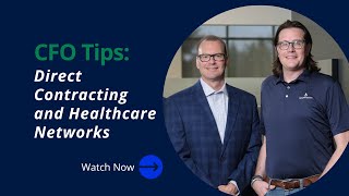 CFO Tips Direct Contracting and Healthcare Networks [upl. by Keefe]