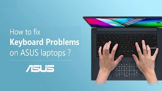 How to Fix Keyboard Problems on ASUS Laptops  ASUS SUPPORT [upl. by Eenafets]