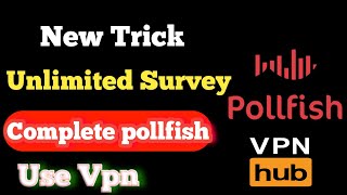 How to earn money online Pollfish survey Trick For Vpn use New App Unlimited Trick use vpn Hub [upl. by Asyla]