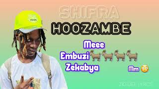 SHIFRA BY HOOZAMBE LYRICS AND INSTRUMENTAL [upl. by Anitra695]