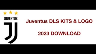 Juventus DLS Kits amp Logo 2023 Download [upl. by Trabue589]