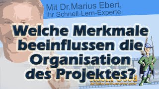 Projektmanagement organisationsbeeinflussende Merkmale [upl. by Worrad601]