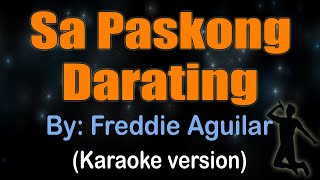 SA PASKONG DARATING  Freddie Aguilar Karaoke version [upl. by Nadine557]