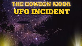 The Howden Moor UFO Mystery  did aliens come to Sheffield [upl. by Nhguaval394]