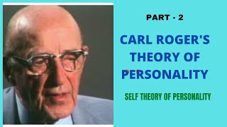 CARL ROGER’S THEORY OF PERSONALITY  Self Theory of Personality [upl. by Ahsem]