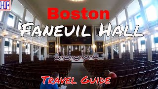 Boston  Faneuil Hall  Helpful Information for Visitors  Boston Travel Episode 10 [upl. by Anesuza]