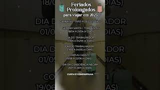 Feriados prolongados para viajar em 2025 [upl. by Attelrahs171]