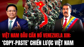 Quá Khâm Phục Việt Nam Lại Venezuela Muốn Copy Bước Đi Của Việt Nam  Hiểu Rõ Hơn [upl. by Noiroc]