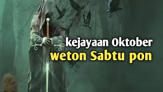 kejayaan weton sabtu pon Oktober 2024 [upl. by Searby]