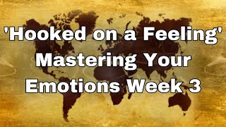 Hooked on a Feeling  Mastering Your Emotions Week 3 🎶💖 [upl. by Feer811]