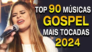 Louvores de Adoração 2024  As Melhores Músicas Gospel Mais Tocadas  Top Gospel Hinos Evangélicos [upl. by Eirolam]