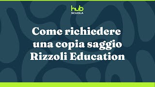 Come richiedere una copia saggio Rizzoli Education [upl. by Eihcir]