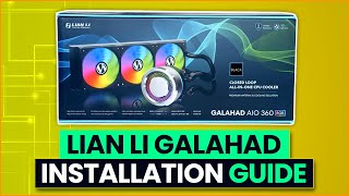 Lian Li Galahad AIO Installation Guide [upl. by Ri]