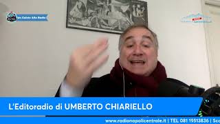 LEDITORIALE DI UMBERTO CHIARIELLO 272 quotVergognatevi TROMBONI sfiatatiquot [upl. by Ain]