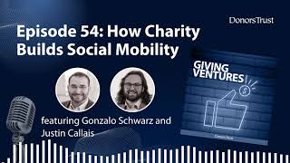 Giving Ventures Podcast How Charity Builds Social Mobility [upl. by Metzger]