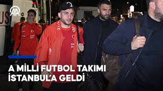 2024 Avrupa Futbol Şampiyonasına çeyrek finalde veda eden A Milli Futbol Takımı İstanbula geldi [upl. by Lama]