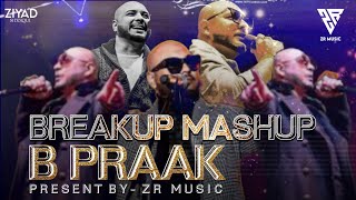 B Praak  Breakup Mashup 2023  Heartless Mashup Pain FullChilloutMix Official Sad Mashup zr [upl. by Aidile795]