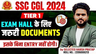 SSC CGL 2024  All Important Documents Required for Exam Centre  SSC CGL Admit Card 2024 [upl. by Juta]