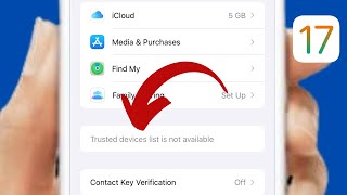 How To Fix Trusted Devices List is Not Available iPhone iOS 17 [upl. by Ahsytal844]