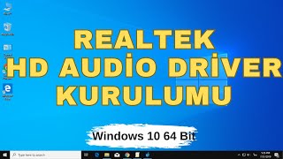 Realtek HD Audio Driver Windows 10 64 Bit Kurulumu [upl. by Elyse]