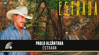 Paulo Alcântara  Estrada Lyric Video [upl. by Butler514]