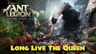 Ant Legion  1  quotLong Live the Queenquot [upl. by Erbe437]