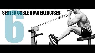 6 SEATED CABLE ROW EXERCISES AND THE MUSCLES THEY TARGET [upl. by Anilegna]