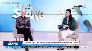 Menelusuri Diplomasi AS  Indonesia Bersama Cak Chris [upl. by Bonne]