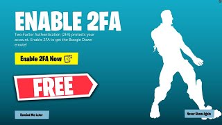 How to Enable 2FA FORTNITE  Two Factor Authentication Fortnite FREE Boogie Down Emote [upl. by Nilrac]