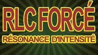 RLC forcé  résonance dintensité [upl. by Nikolia227]