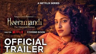 Heeramandi Official Trailer Netflix  Heeramandi release date  Heeramandi trailer Sonakshi Sinha [upl. by Macdermot925]