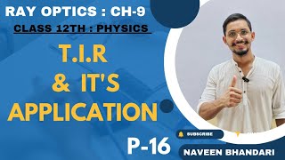 Ray optics 16  Total internal reflection and its application physics class 12th chapter 9 [upl. by Schweitzer986]