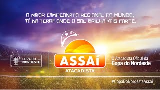 Assaí Atacadista patrocinador oficial da Copa do Nordeste [upl. by Mojgan]