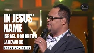 In Jesus Name  Israel Houghton live at Lakewood Church [upl. by Budde]