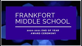 Frankfort Middle School  20202021 Awards Ceremony [upl. by Liag28]